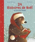 Couverture du livre « 24 histoires avant Noël ; le livre de l'avent » de Eve Tharlet et Brigitte Weninger aux éditions Nord-sud