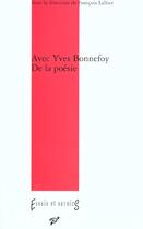 Couverture du livre « Avec Yves Bonnefoy ; de la poésie » de  aux éditions Pu De Vincennes