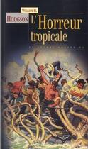 Couverture du livre « L'horreur tropicale » de William Hope Hodgson aux éditions Terre De Brume