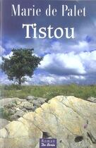 Couverture du livre « Tistou » de Marie De Palet aux éditions De Boree