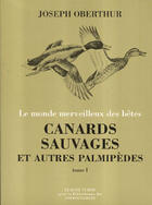 Couverture du livre « Canards sauvages et autres palmipèdes t.1 » de Joseph Oberthur aux éditions Bibliotheque Des Introuvables