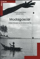 Couverture du livre « Madagascar ; idées reçues sur l'île rouge » de Urfer S & Rajer aux éditions Le Cavalier Bleu