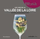 Couverture du livre « Les vins de la vallée de la Loire ; les appelations emblématiques » de Etienne Gendron aux éditions Epa
