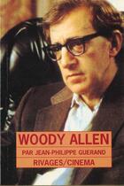 Couverture du livre « Woody Allen » de Jean-Philippe Guerand aux éditions Rivages