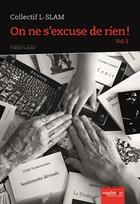 Couverture du livre « On ne s excuse de rien ! Tome 2 » de Collectif L-Slam aux éditions Maelstrom