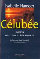 Couverture du livre « Celubee » de Bruno Cremer aux éditions Fallois