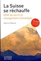 Couverture du livre « La Suisse se réchauffe » de Martine Rebetez aux éditions Ppur