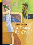Couverture du livre « La Danse de Çiva » de Bill Gaston aux éditions Pleine Lune