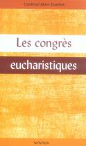 Couverture du livre « Les congrès eucharistiques » de Mgr Ouellet aux éditions Novalis