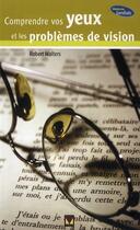 Couverture du livre « Comprendre vos yeux et les problèmes de visions » de Robert Walters aux éditions Modus Vivendi