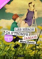 Couverture du livre « Les héros, ça s'trompe jamais ; saison 2, épisode 1 » de Marie Potvin aux éditions Numeriklivres