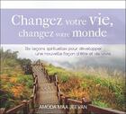 Couverture du livre « Changez votre vie, changez votre monde » de Amoda Maa Jeevan aux éditions Ada