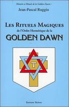 Couverture du livre « Les rituels magiques de l'Ordre Hermétique de la Golden Dawn » de Jean-Pascal Ruggiu aux éditions Teletes