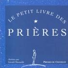 Couverture du livre « Le petit livre des prieres » de Gerald Messadie aux éditions Archipel