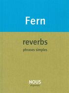 Couverture du livre « Reverbs, phrases simples » de Bruno Fern aux éditions Nous