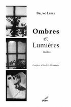 Couverture du livre « Ombres et lumières ; haïkus » de Bruno Lebel aux éditions Pippa