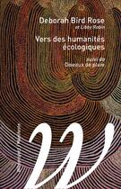 Couverture du livre « Humanités écologiques ; oiseaux de pluie » de Deborah Bird Rose et Libby Robbin aux éditions Wildproject