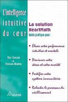 Couverture du livre « Intelligence intuitive du coeur ; la solution Heartmath » de Childre et Oward Martin aux éditions Ariane