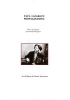 Couverture du livre « Paul Lafargue propagandiste » de Nicolas Bourguinat aux éditions Editions Du Bourg