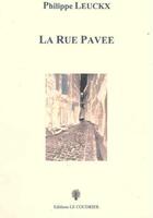 Couverture du livre « La rue pavee » de Philippe Leuckx aux éditions Le Coudrier