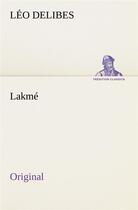 Couverture du livre « Lakme » de Delibes L aux éditions Tredition