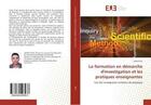 Couverture du livre « La formation en démarche d'investigation et les pratiques enseignantes : Cas des enseignants tunisiens de physique » de Jaafar Slimi aux éditions Editions Universitaires Europeennes