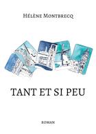 Couverture du livre « Tant et si peu » de Helene Montbrecq aux éditions Atramenta