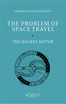 Couverture du livre « The Problem of Space Travel ; The Rocket Motor » de Herman Potocnik Noordung aux éditions Zavod Ksevt