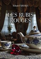 Couverture du livre « Les rubis rouges » de Yohan Camara aux éditions Baudelaire