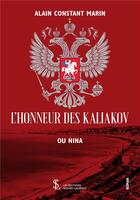 Couverture du livre « L honneur des kaliakov ou nina » de Marin A C. aux éditions Sydney Laurent