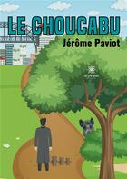 Couverture du livre « Le Choucabu » de Paviot Jerome aux éditions Le Lys Bleu