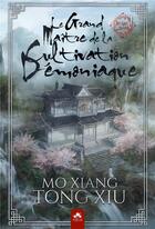 Couverture du livre « Le grand maître de la cultivation démoniaque t.1 : mo dao zu shi » de Mo Xiang Tong-Xiu aux éditions Mxm Bookmark