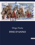 Couverture du livre « FINE D'ANNO » de Paola Drigo aux éditions Culturea