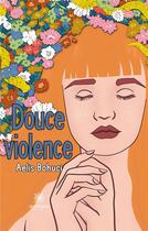 Couverture du livre « Douce violence » de Claire Marine aux éditions Le Lys Bleu