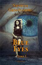 Couverture du livre « Blue eyes » de Nausicaa Gros-Flandre aux éditions Editions Maia