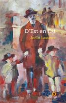 Couverture du livre « D'est en est » de Joelle Lasserre aux éditions Au Pont 9