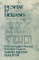 Couverture du livre « Peshat and Derash: Plain and Applied Meaning in Rabbinic Exegesis » de David Weiss Halivni aux éditions Oxford University Press Usa