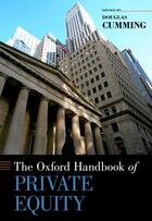 Couverture du livre « The Oxford Handbook of Private Equity » de Douglas Cumming aux éditions Oxford University Press Usa