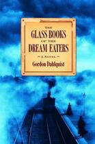 Couverture du livre « The Glass Books Of The Dream Eaters » de Dahlquist G.W. aux éditions Viking Adult