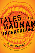 Couverture du livre « Tales of the Madman Underground » de John Barnes aux éditions Penguin Group Us