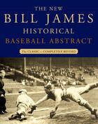 Couverture du livre « The New Bill James Historical Baseball Abstract » de Bill James aux éditions Free Press