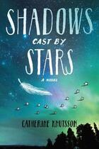 Couverture du livre « Shadows Cast by Stars » de Knutsson Catherine aux éditions Atheneum Books For Young Readers