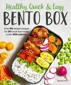 Couverture du livre « HEALTHY, QUICK & EASY BENTO BOX - OVER 60 SIMPLE RECIPES FOR 30 LUNCH BOX MEALS UNDER 500 CALORIES » de Ophelia Chien aux éditions Alpha Books