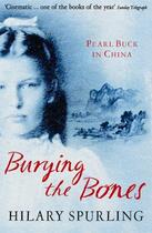 Couverture du livre « Burying The Bones » de Hilary Spurling aux éditions Profil Digital