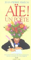 Couverture du livre « Aie ! un poete » de Jean-Pierre Siméon aux éditions Seuil