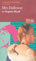 Couverture du livre « Mrs Dalloway de Virginia Woolf » de Catherine Bernard aux éditions Folio