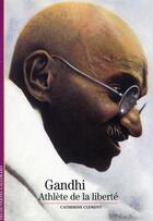 Couverture du livre « Gandhi ; athlète de la liberté » de Catherine Clement aux éditions Gallimard