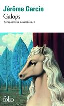 Couverture du livre « Perspectives cavalières t.2 ; galops » de Jerome Garcin aux éditions Gallimard