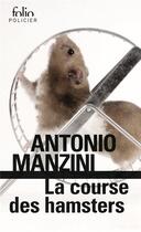 Couverture du livre « La course des hamsters » de Antonio Manzini aux éditions Folio