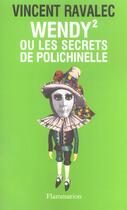 Couverture du livre « Wendy 2 ou Les Secrets de polichinelle » de Vincent Ravalec aux éditions Flammarion